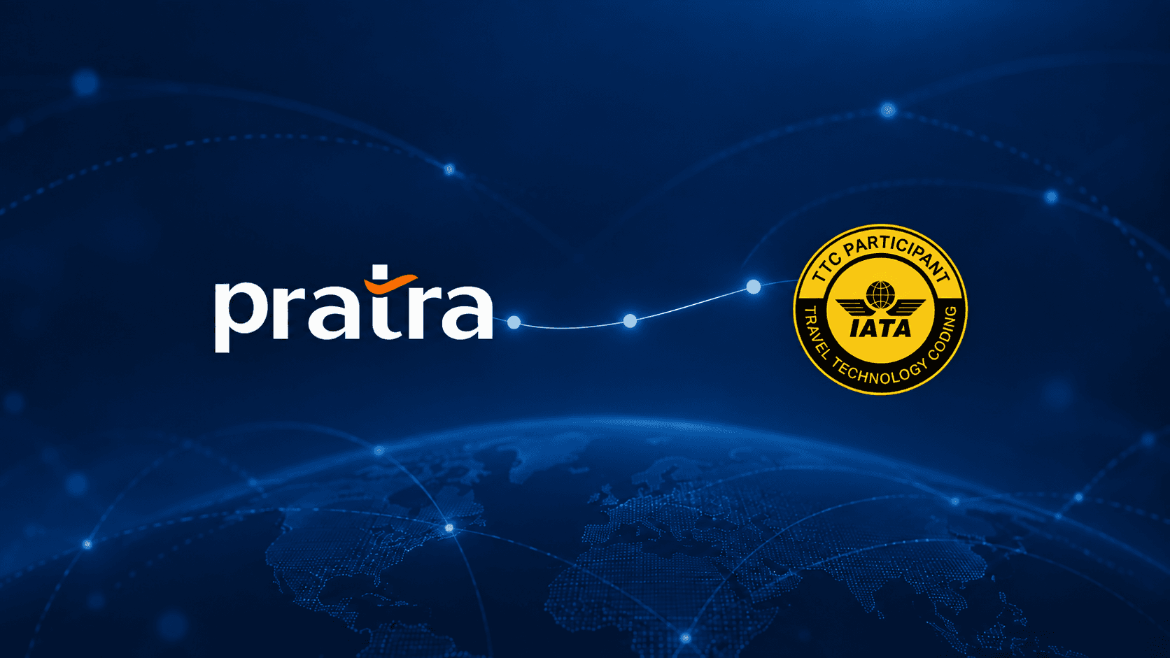 Pratra logo connected to the IATA TTC Participant badge over a global airline technology network.